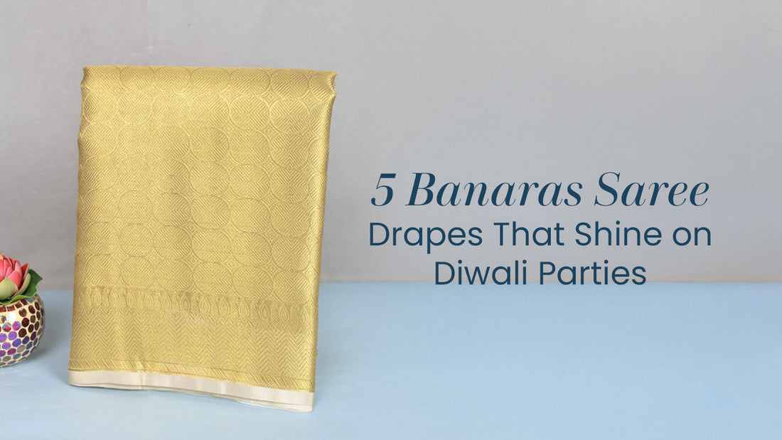 5 Banaras Saree Drapes That Shine on Diwali Parties