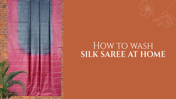 wash-guide-for-silk-saree