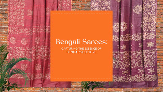 Bengali Sarees: Capturing the Essence of Bengal's Culture