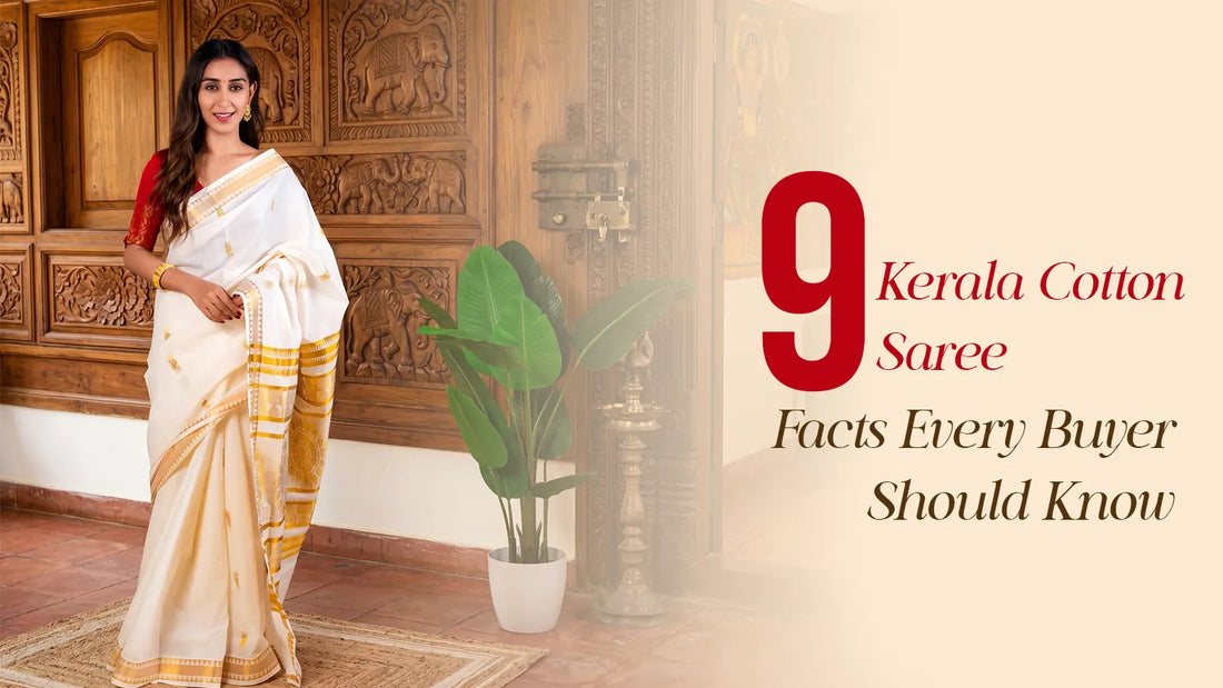 9 Kerala Cotton Saree Facts Every Buyer Should Know | Naachiyars
