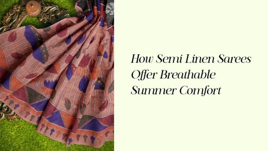 Why Semi Linen Sarees Are Perfect for Summer Comfort | Naachiyars
