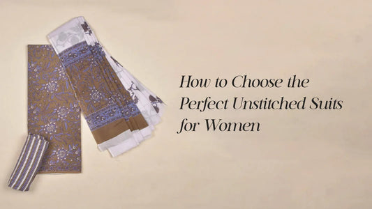 How to Select the Best Unstitched Suits for Women | Naachiyars
