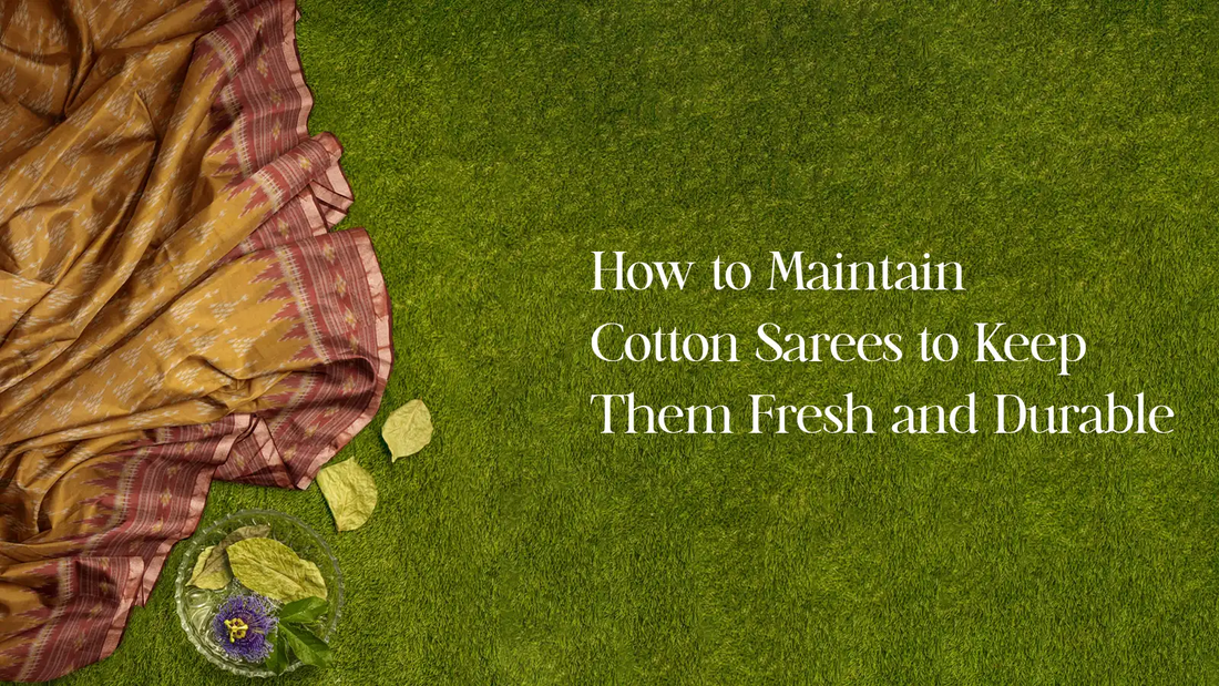 How to Maintain Cotton Sarees to Keep Them Fresh and Durable?