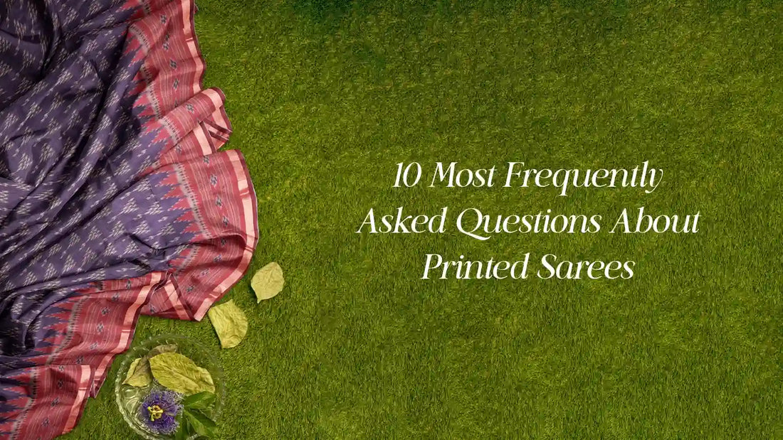 10 Most Frequently Asked Questions About Printed Sarees