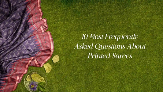 10 Most Frequently Asked Questions About Printed Sarees