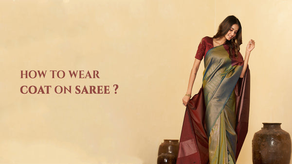 How to Wear a Coat on a Saree: A Modern Twist on Traditional Elegance