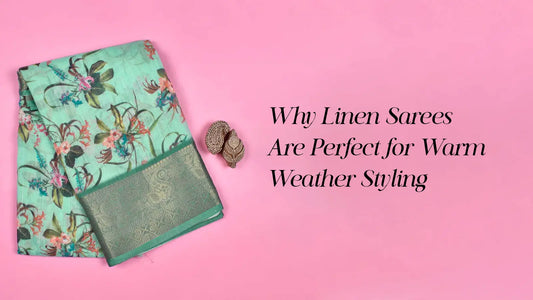 Why Linen Sarees Are Perfect for Warm Weather Styling | Naachiyars
